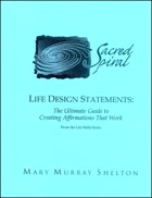 Life Design Statements: Creating Affirmations That Work
